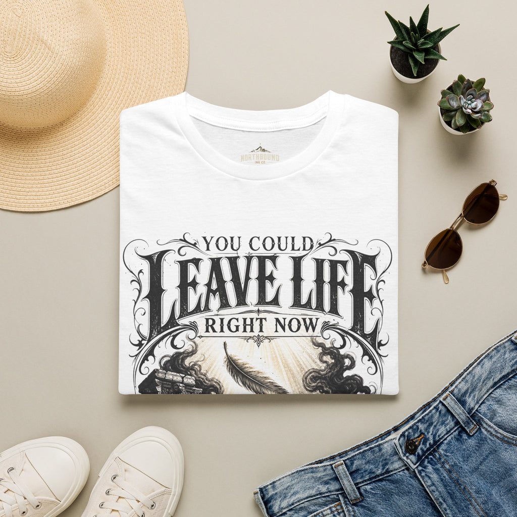 T-Shirt — "You Could Leave Life Right Now" Gothic Skull Graphic