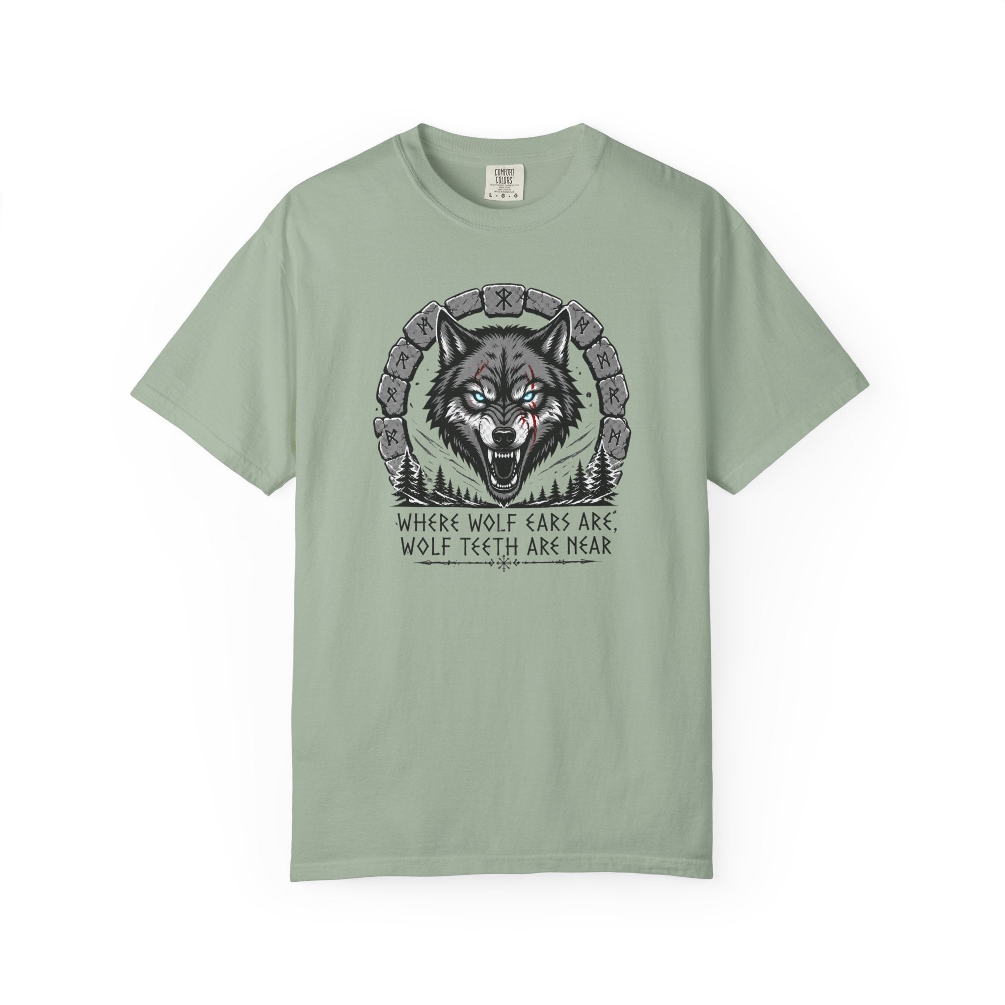 Wolf Head T-Shirt — "Where Wolf Ears Are, Wolf Teeth Are Near" Graphic Tee