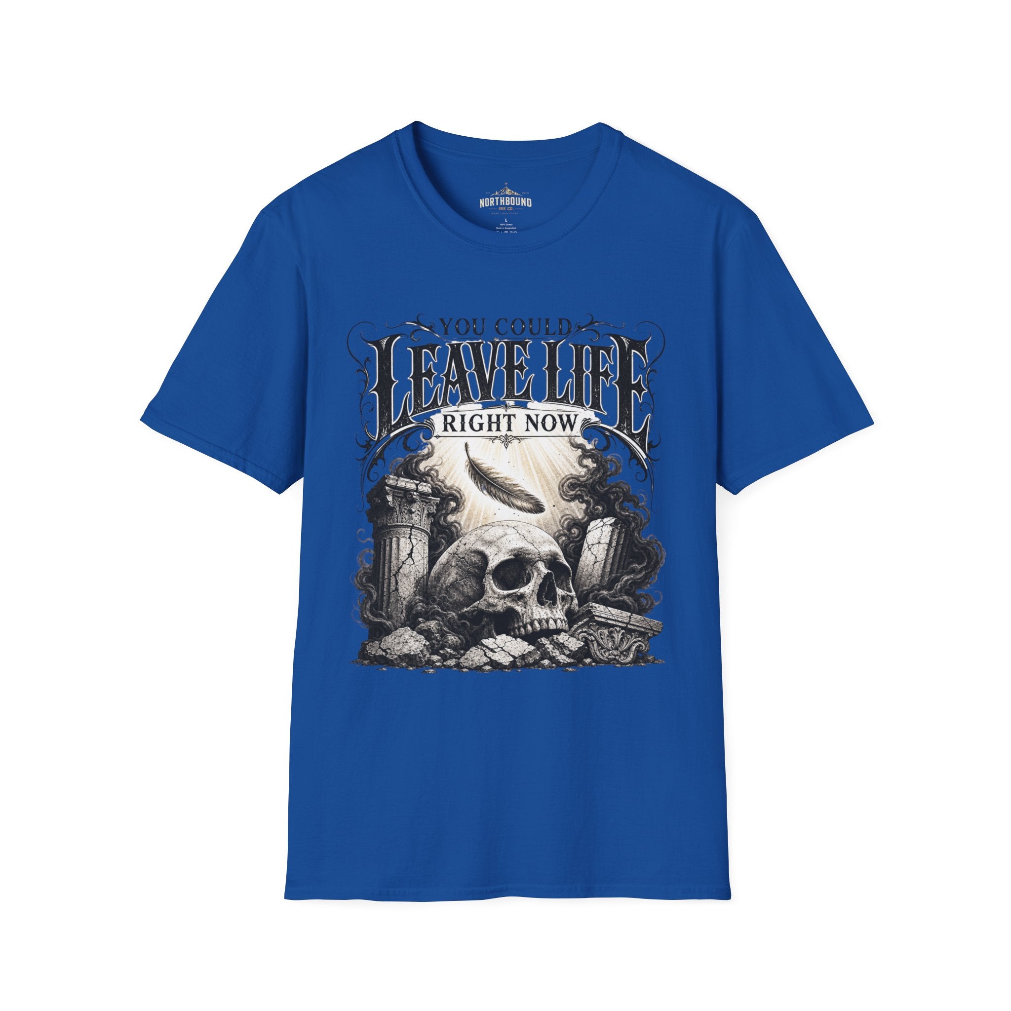 T-Shirt — "You Could Leave Life Right Now" Gothic Skull Graphic
