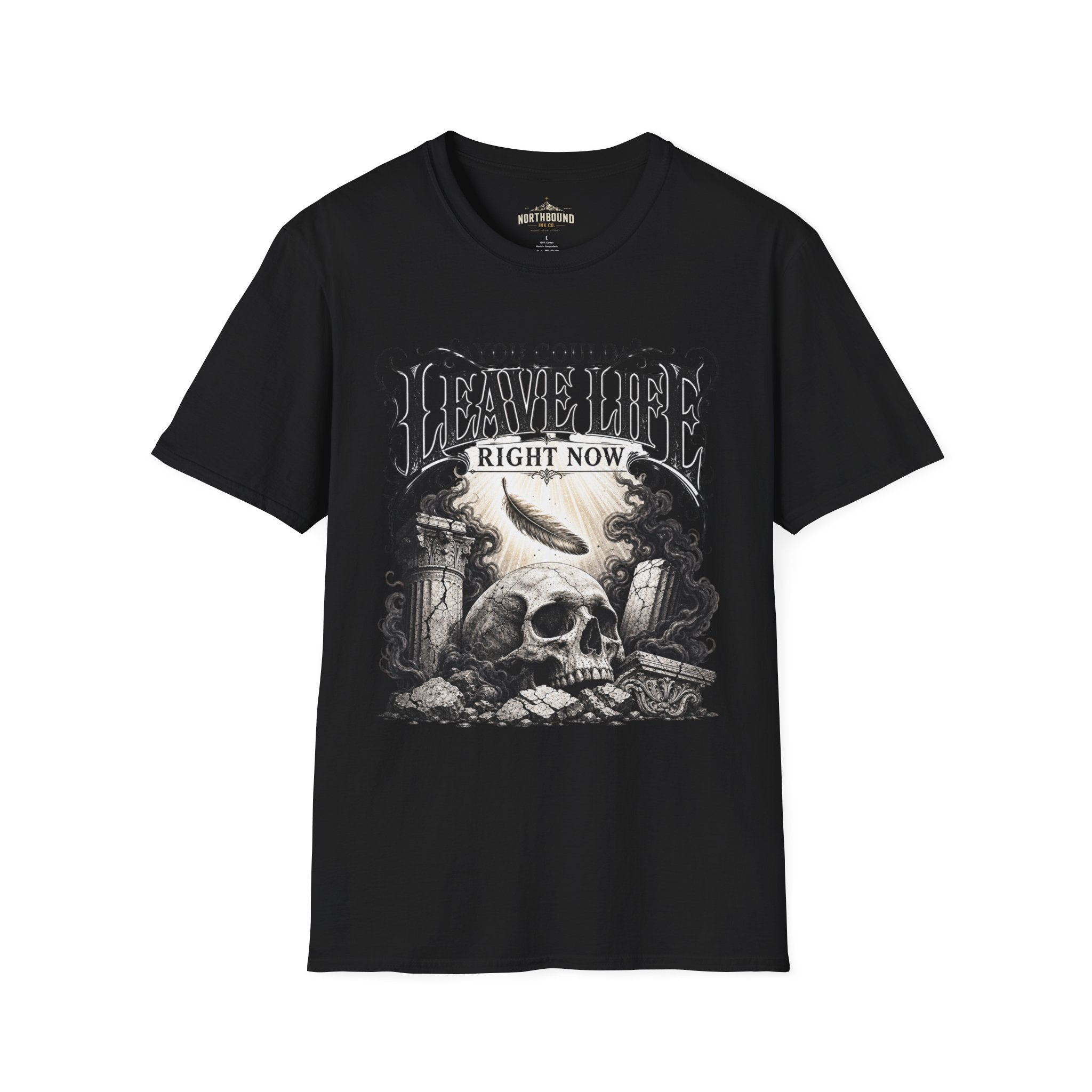 T-Shirt — "You Could Leave Life Right Now" Gothic Skull Graphic