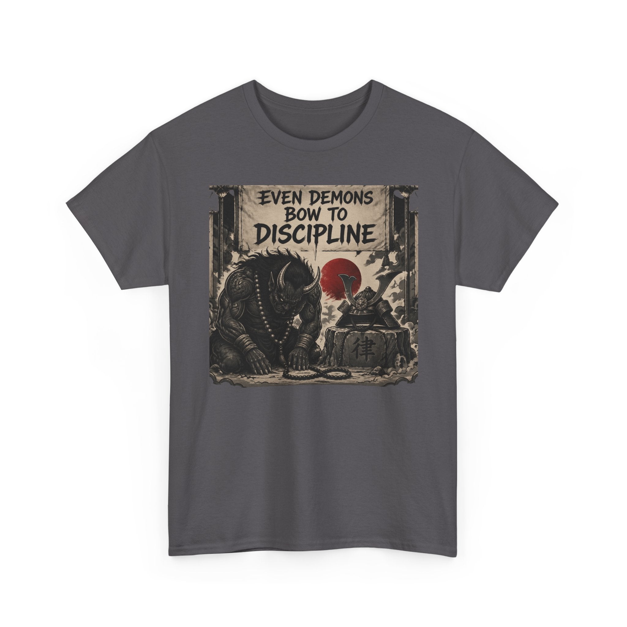 Even Demons Bow to Discipline T-Shirt