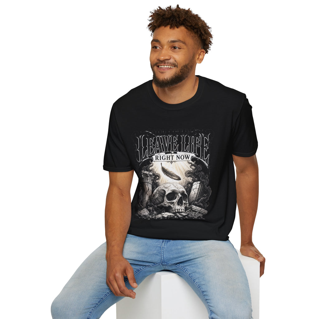 T-Shirt — "You Could Leave Life Right Now" Gothic Skull Graphic