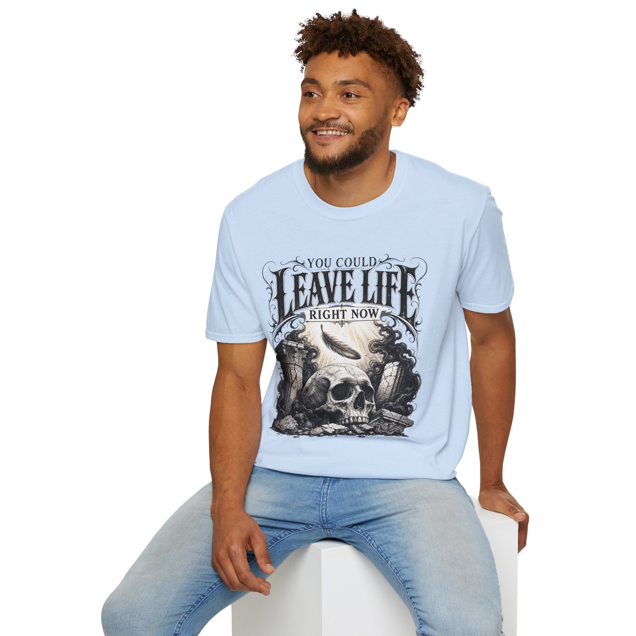 T-Shirt — "You Could Leave Life Right Now" Gothic Skull Graphic